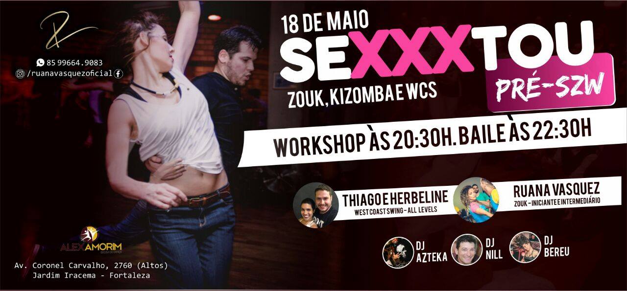 HOJE Sexxxtou Workshop + Baile #5 Especial Pré-SZW