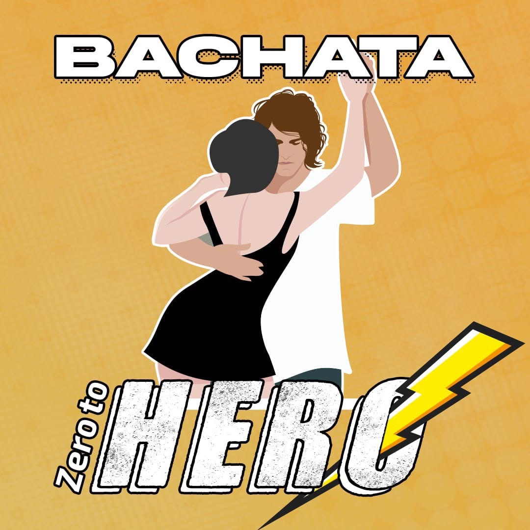 Zero to Hero: Bachata ๐ฉ๐ด