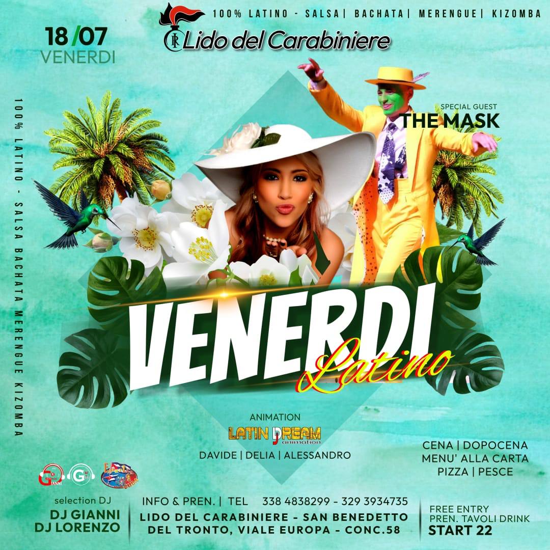 VENERDΓ 18 LUGLIO VENERDΓ LATINO LIDO DEI CARABINIERI BY LATIN DREAM