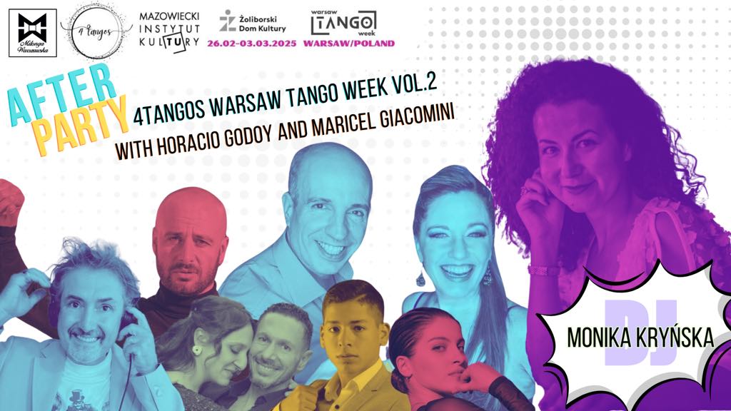 🔥After Party🔥 -Warsaw Tango Week vol2 with Horacio Godoy and Maricel Giacomini -DJ Monika Kryńska
