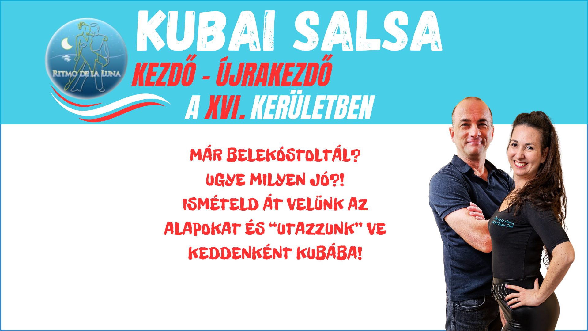 Kubai Salsa "az alapokon túl" Kezdő Újrakezdő a XVI. kerületben, az Erzsébetligetben!