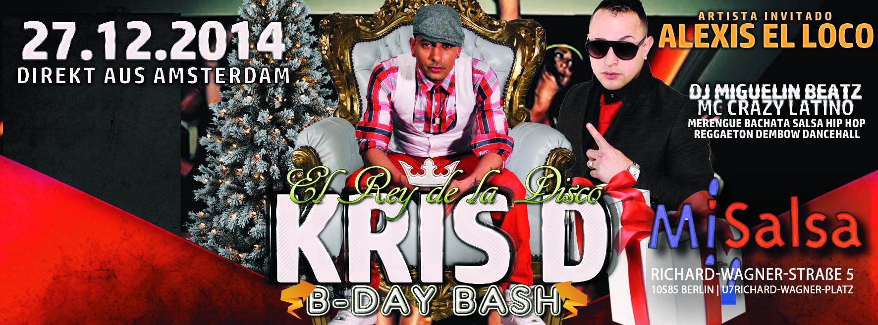 HEUTE ABEND !! LATIN INVASION EN VIVO KRIS-D + B-DAY BASH ! 27.12.2014 @MISALSA CLUB