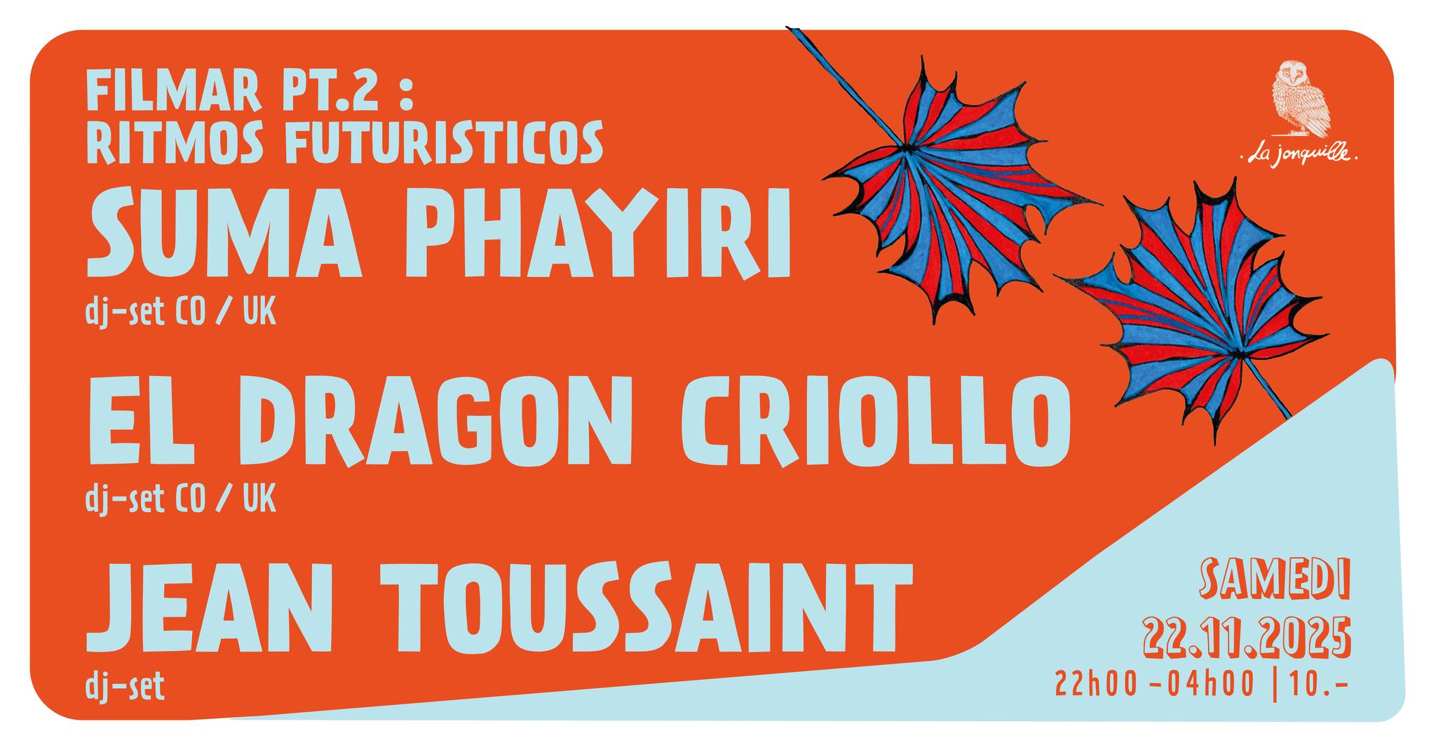 FILMAR PT.2 RITMOS FUTURISTICOS : SUMA PHAYIRI, EL DRAGON CRIOLLO, JEAN TOUSSAINT