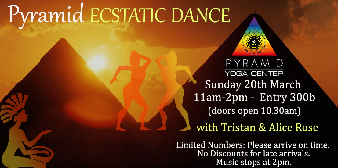 SUNDAY ECSTATIC DANCE @ Pyramid with Tristan & Alice Rose