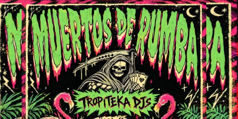💀🌴 *TROPITEKA Muertos de Rumba* 🌴💀