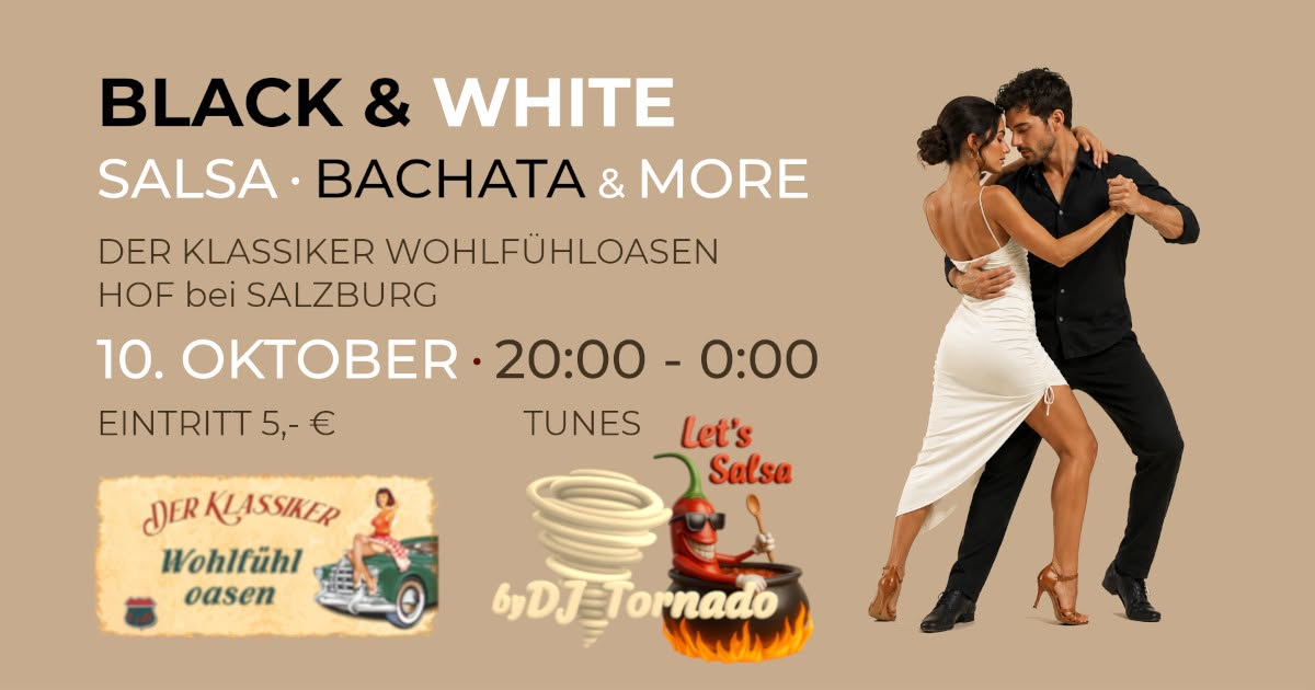 Black & White Salsa, Bachata & More in Hof bei Salzburg