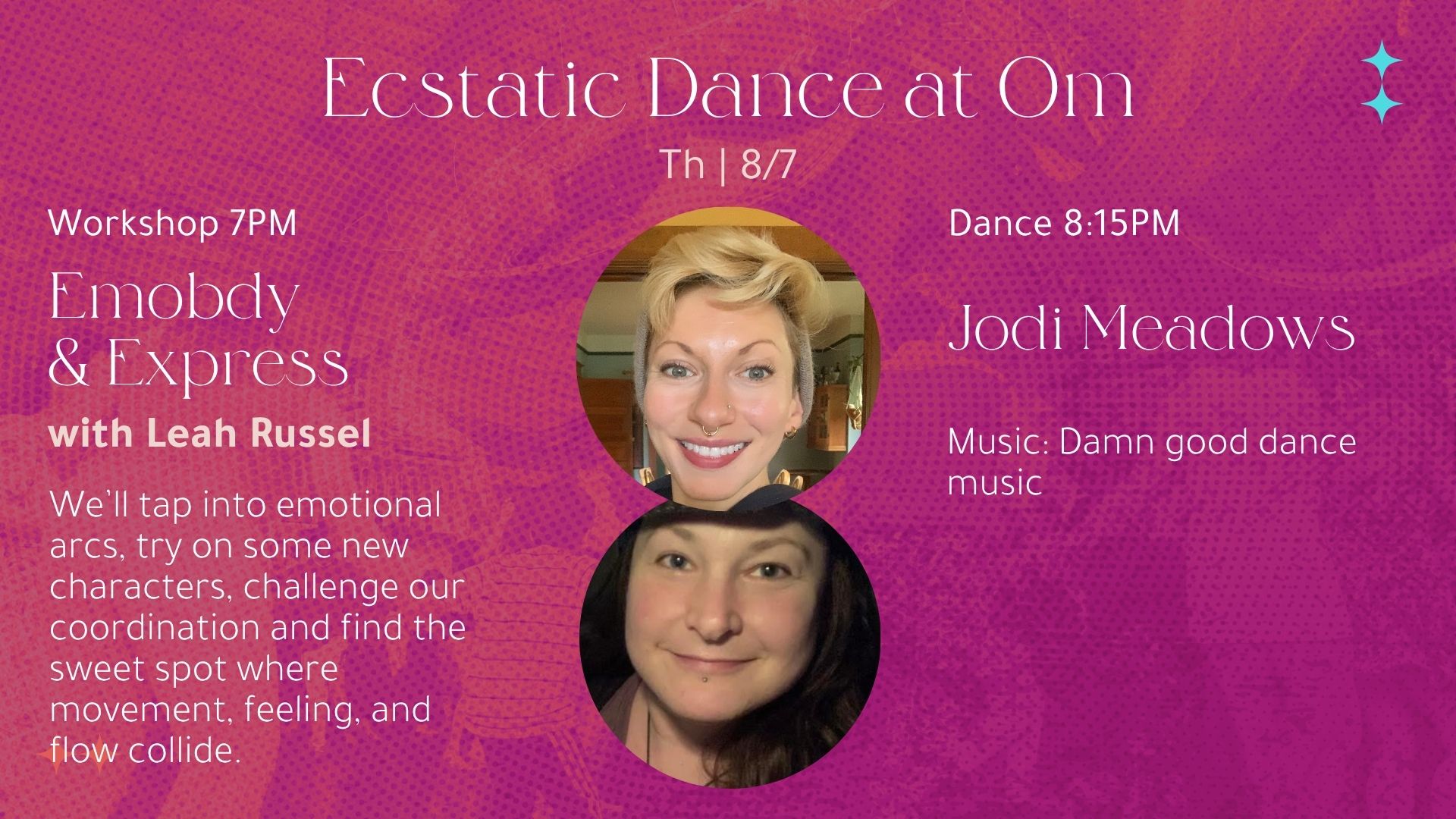 Ecstatic Dance: Live Set w Jodi Meadows; Embody & Express w Leah Russel