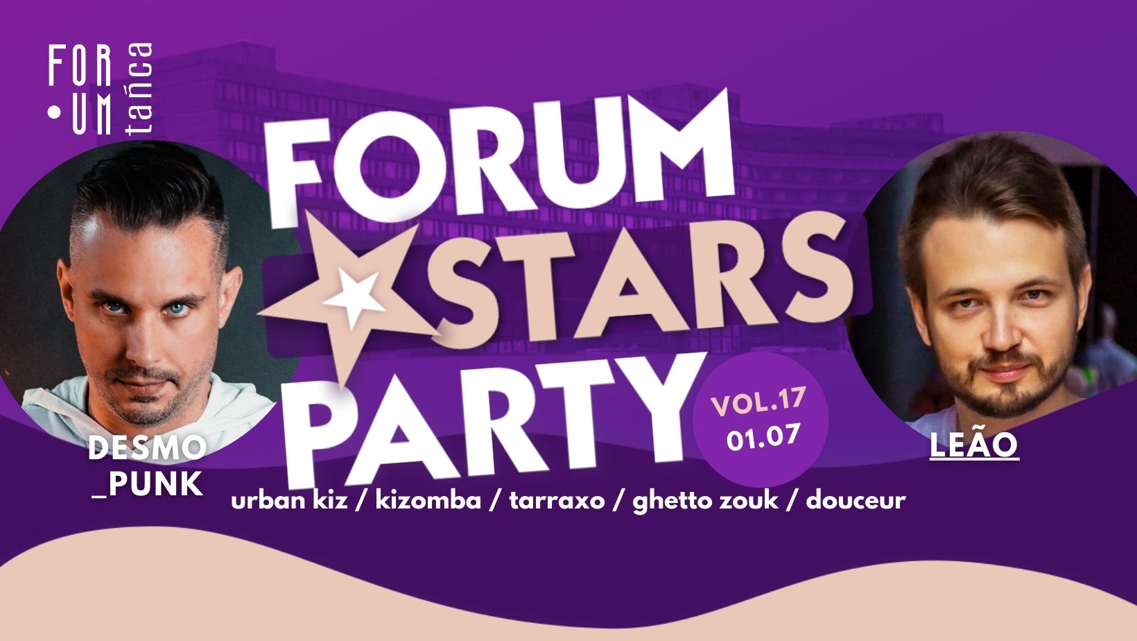 FORUM STARS PARTY vol. 17 z DESMO_PUNK & DJ LEÃO !