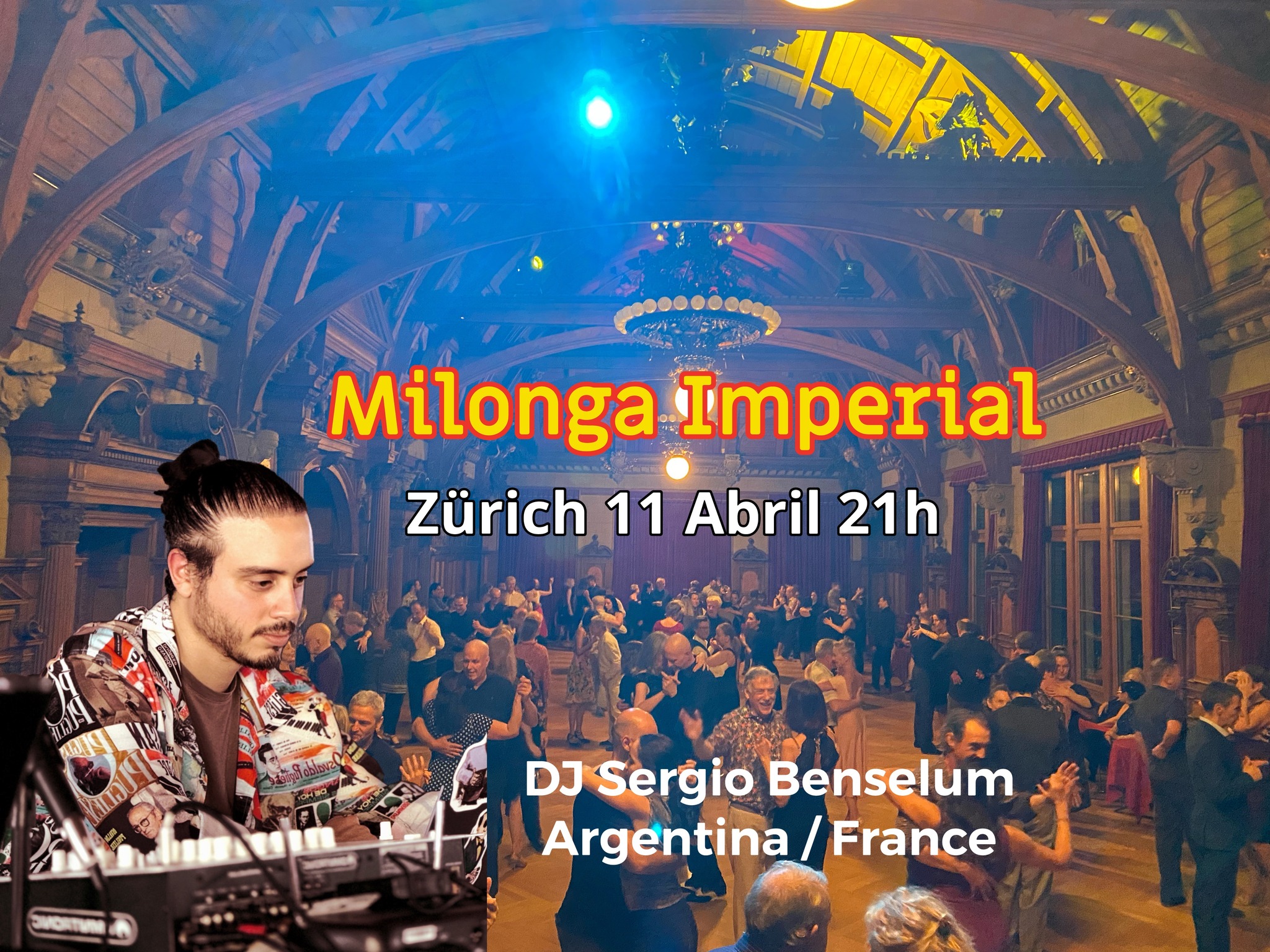 Milonga Imperial Zürich DJ Sergio Benselum ( Argentina France)