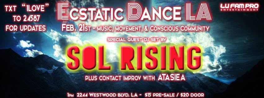 ◊ Today!! ~ ECSTATIC DANCE LA with SOL RISING + Contact Improv with Atasiea ◊