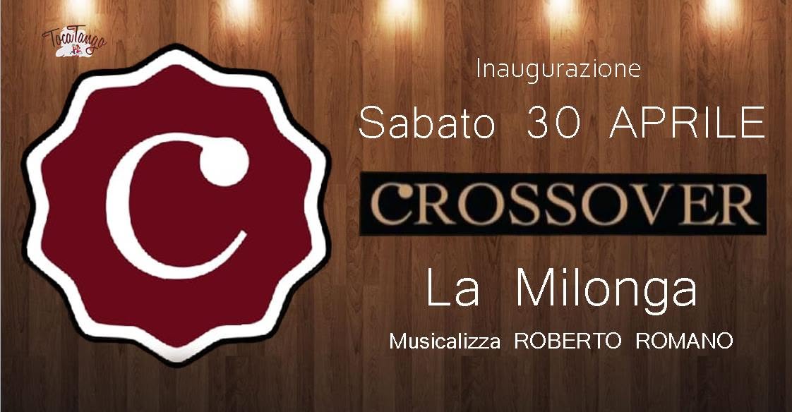 Inaugurazione Nuova CROSSOVER La Milonga