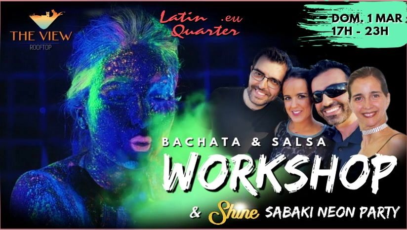 Latin Workshop & SaBaKi Neon Party • Dom.1 Mar @The View Rooftop