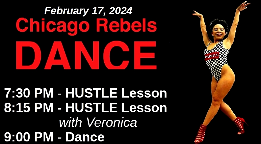 Chicago Rebels Dance - HUSTLE DIVA - Veronica Castilla Teaches Two (2) Workshops + Party!