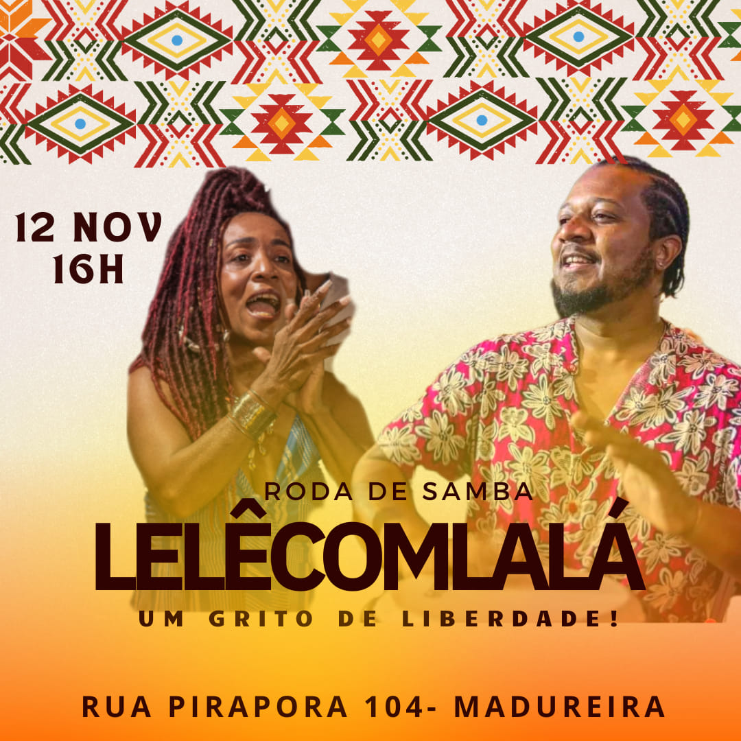 Roda de Samba Lelê com Lalá! Um Grito de Liberdade...