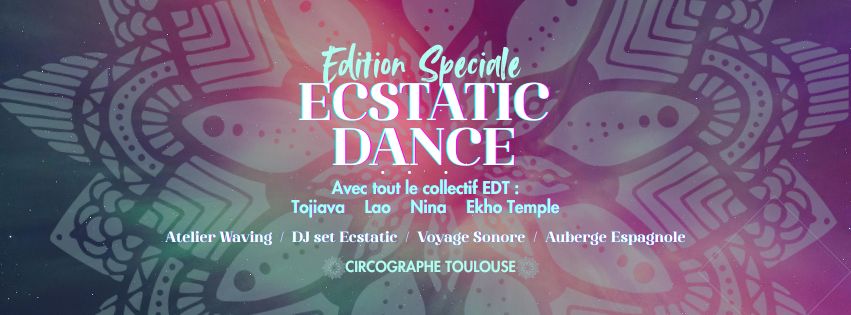 ECSTATIC DANCE TOULOUSE - EDITION du COLLECTIF #1