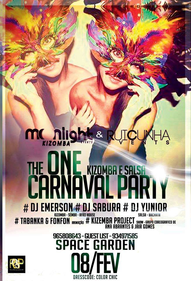 MOONLIGHT KIZOMBA events & RUI CUNHA events apresentam "THE ONE KIZOMBA & SALSA CARNAVAL PARTY" no SPACE GARDEN