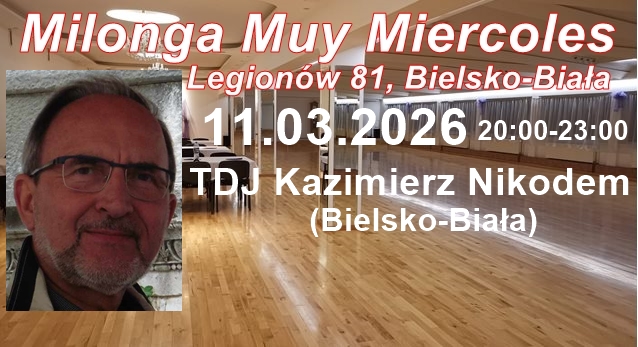 Milonga Muy Miercoles 11.03 (środa) TDJ Kazimierz Nikodem