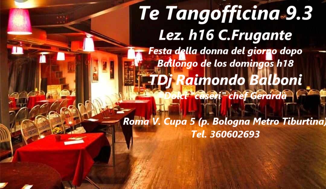 Te Tangofficina Lez h16 C.Frugante- Baile h18 DJ Raimondo Balboni -chef Gerardà