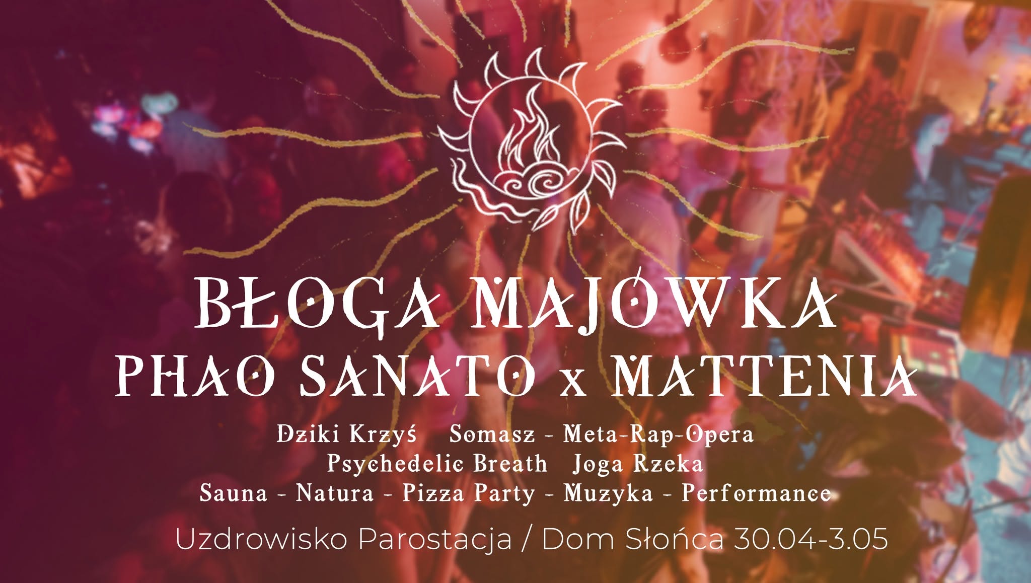 BŁOGA MAJÓWKA - Phao Sanato x Mattenia x Somasz x Dziki Krzyś x Joga Rzeka
