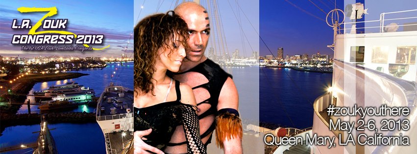 L.A Zouk Congress -USA first Zouk Congress ! May 2-6 2013 !