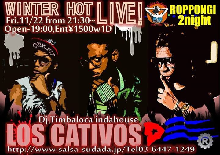 ATTENTION!!! LOS CATIVOS LIVE on FRIDAY 22