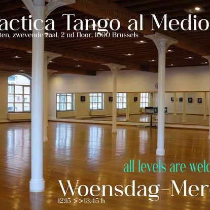 Tango al Mediodía Wednesday Lunch Practica@DeMarkten