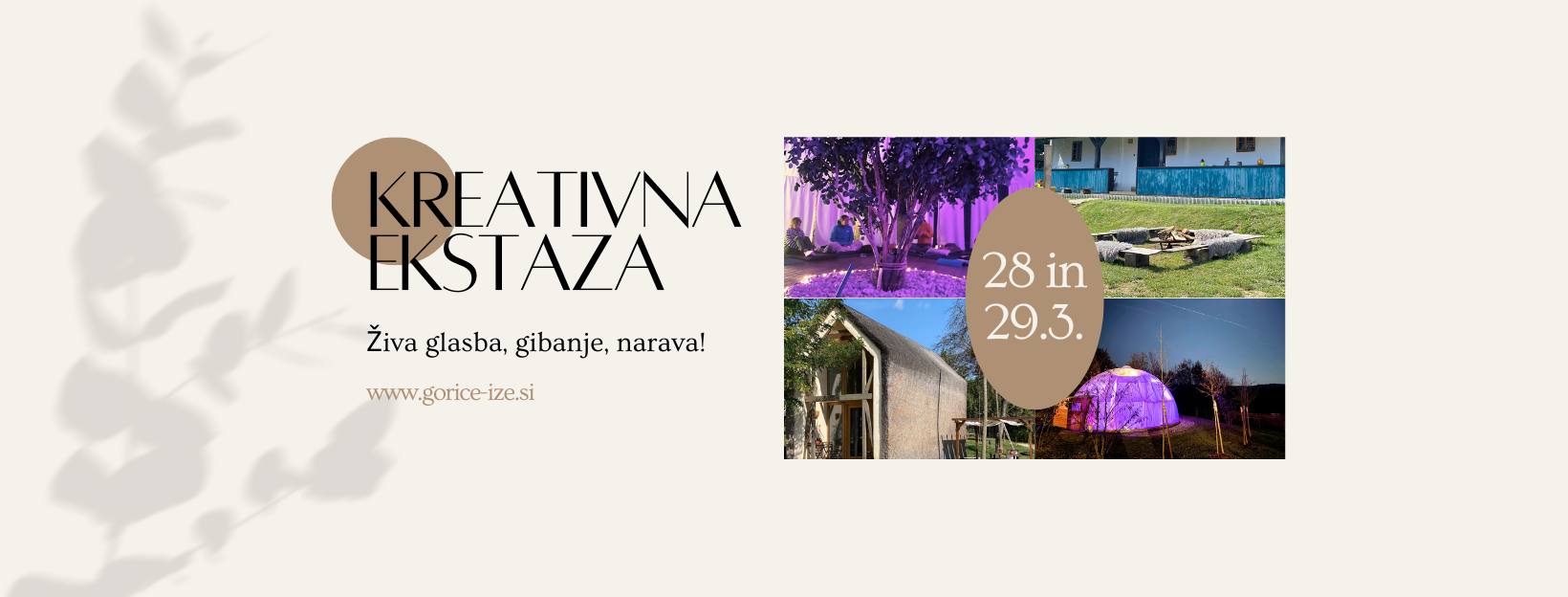 KREATIVNA EKSTAZA - vikend žive glasbe, gibanja, narave