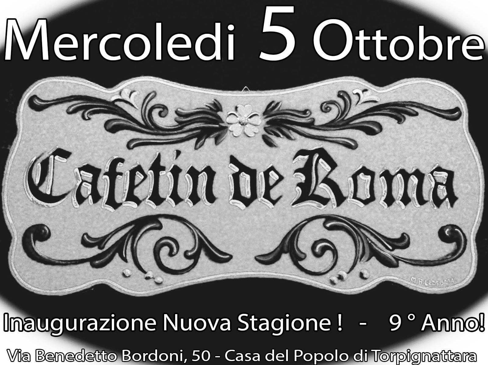5 Ottobre Inaugurazione 9° Anno del Cafetìn ! :-)