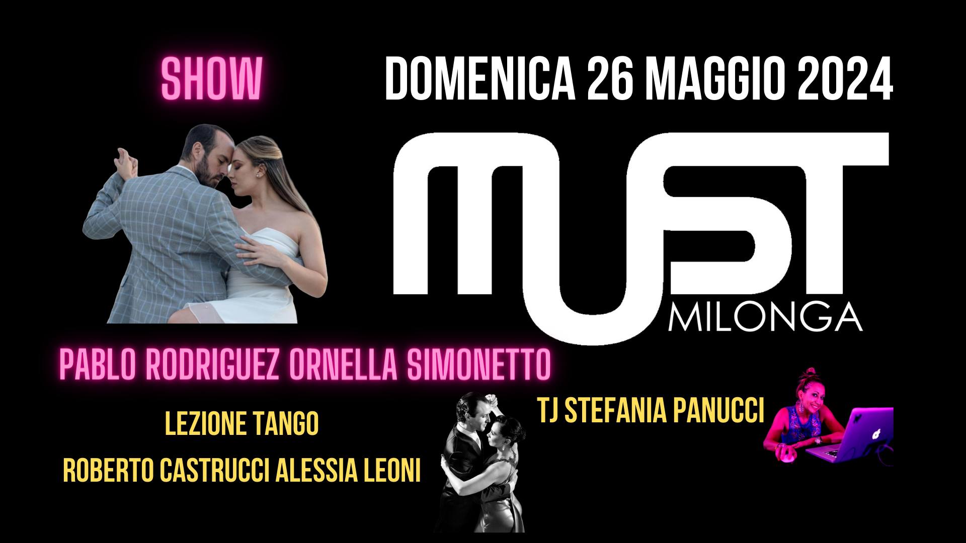 MUST Milonga Tj Stefania Panucci Show Pablo Rodriguez Ornella Simonetto Lezione R.Castrucci A.Leoni