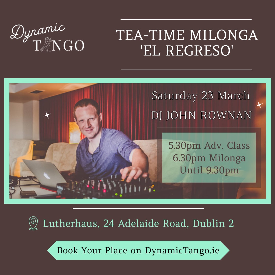 Tea-time Milonga El Regreso (Saturday 23rd March)