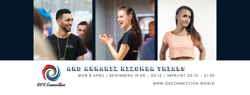 O&K and AnnaKiz Kizomba Try-outs 8 April