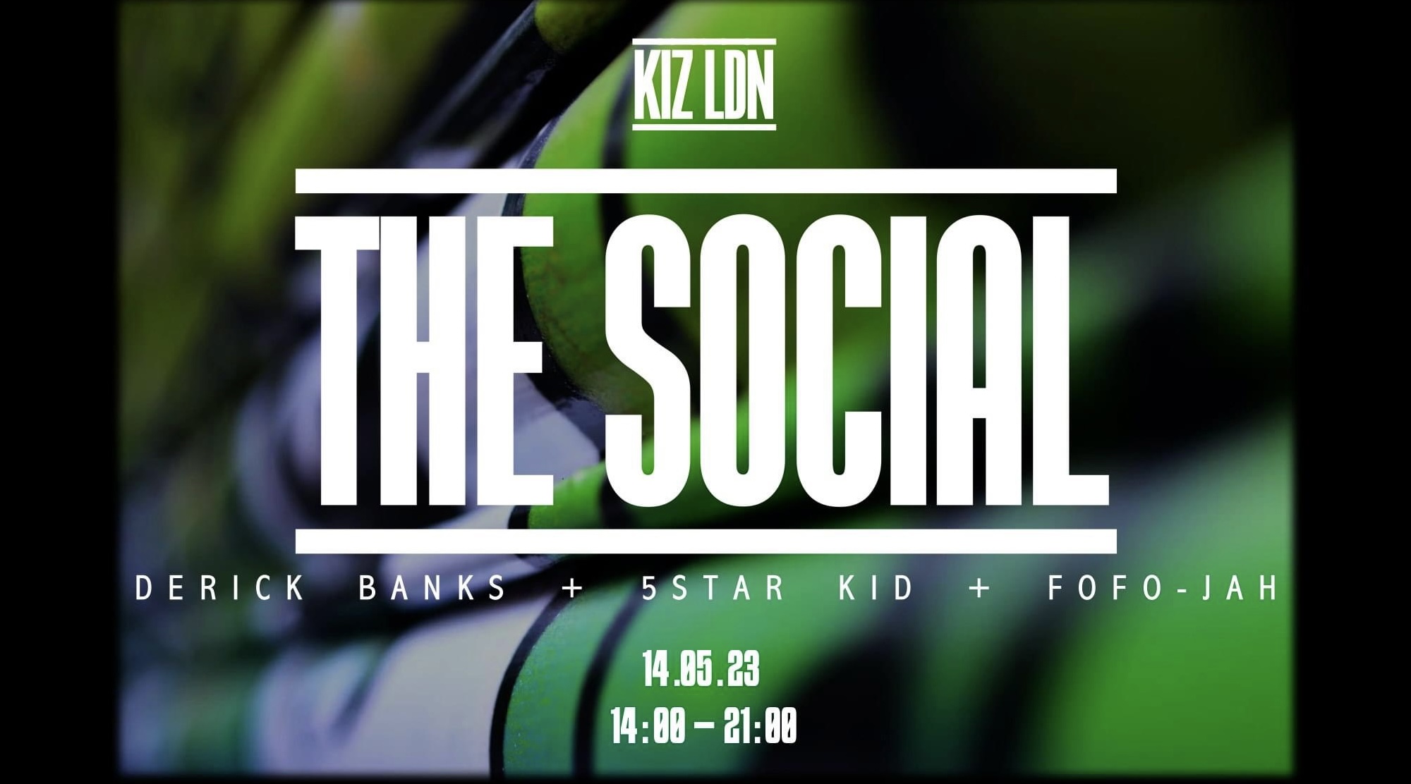 KIZ LDN: THE SOCIAL