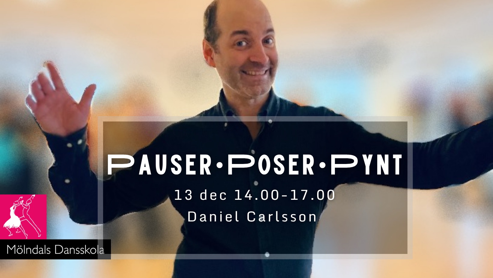 Pauser • Poser • Pynt med Daniel Carlsson