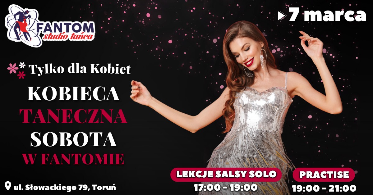 Kobieca Taneczna Sobota w Fantomie🌷💃🏻