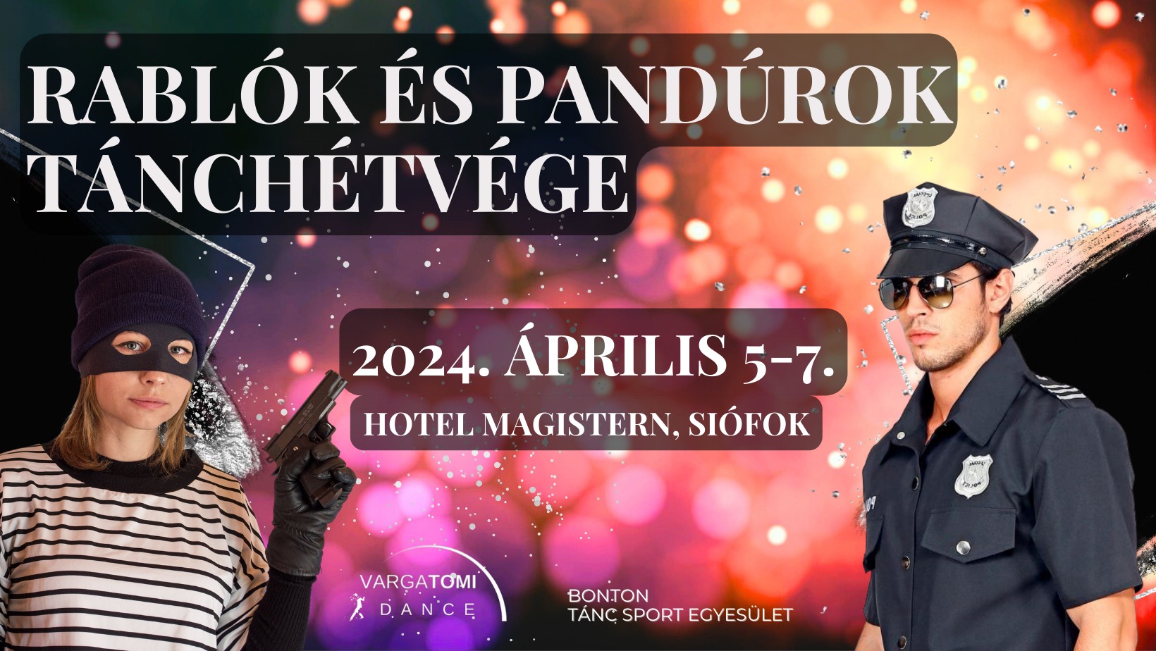 Rablók és Pandúrok Tánchétvége