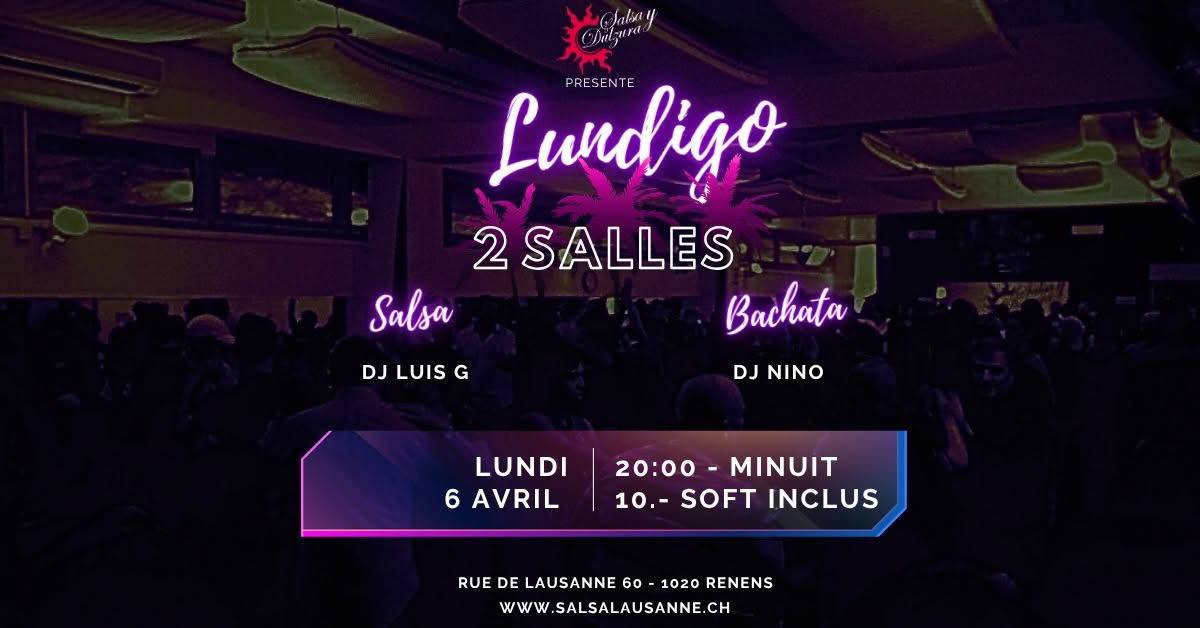Lundigo Salsa y Dulzura - 6 avril - 2 Salles -Salsa y Bachata