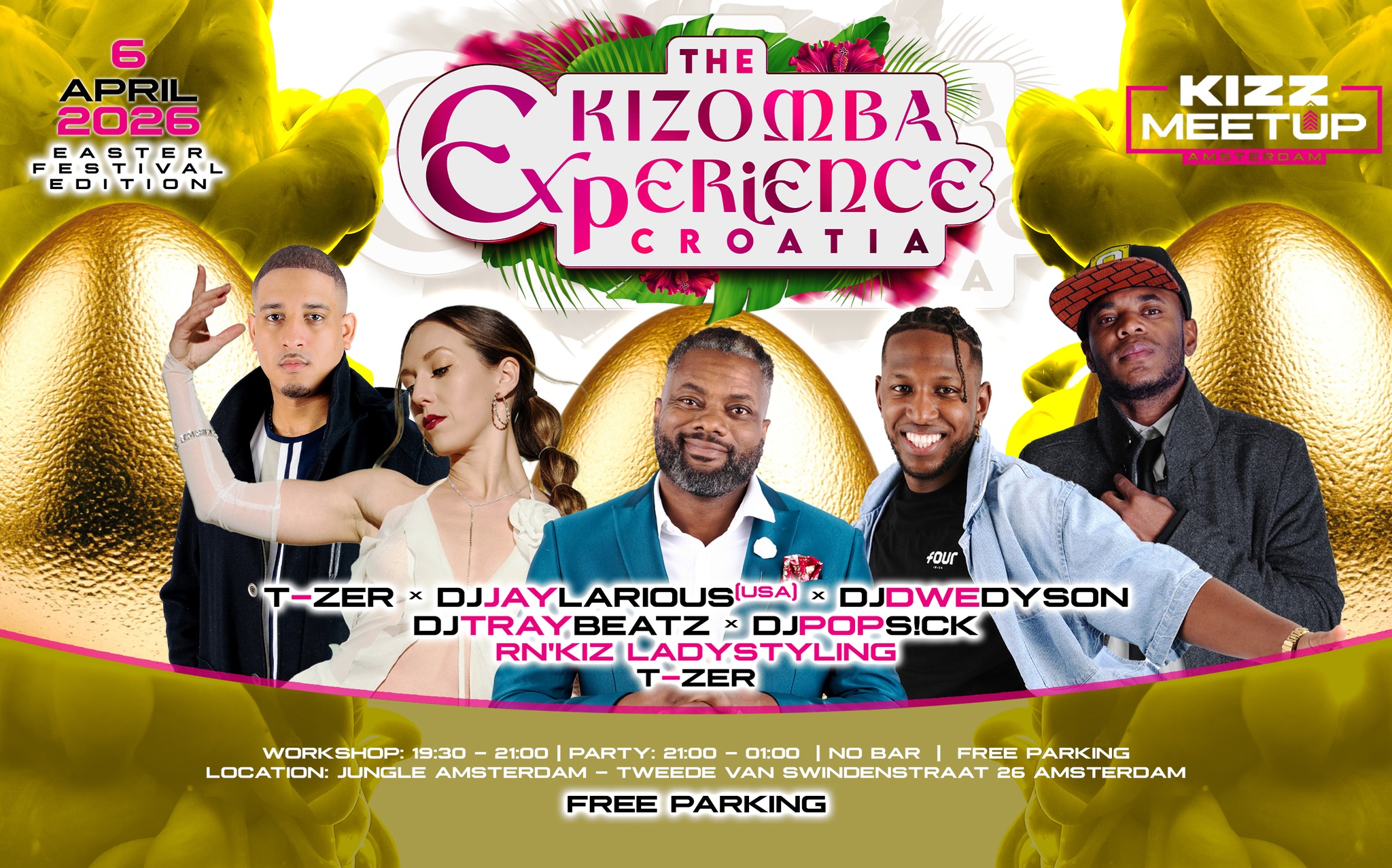 KIZZ MeetUp ‘The kizomba experience': FREE PARKING T-ZER Jay Larious x Dwe x Traybeatz x Pops!ck