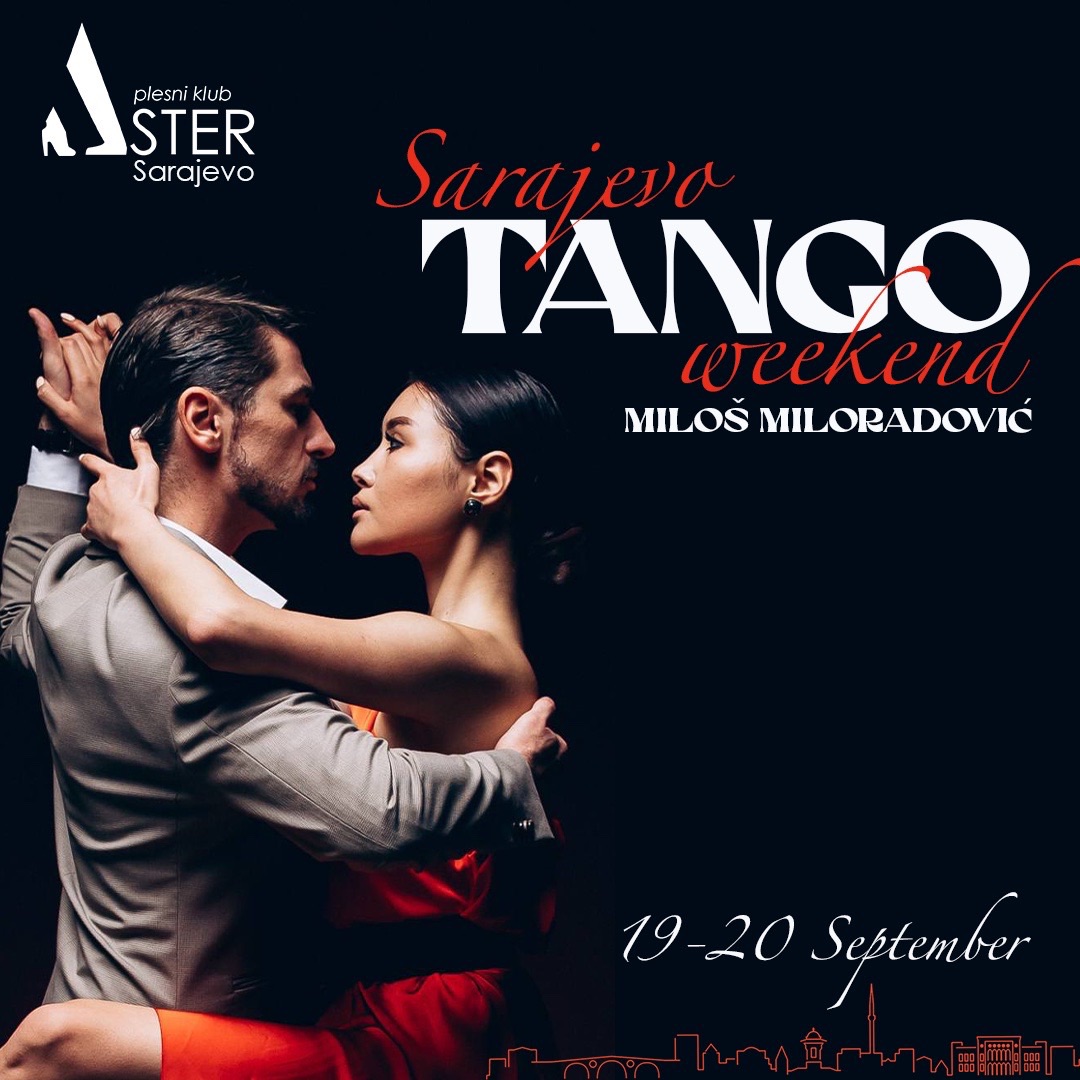 Sarajevo Tango Weekend sa Milošem & Milonga Luz de Sarajevo (TDJ Melisa)