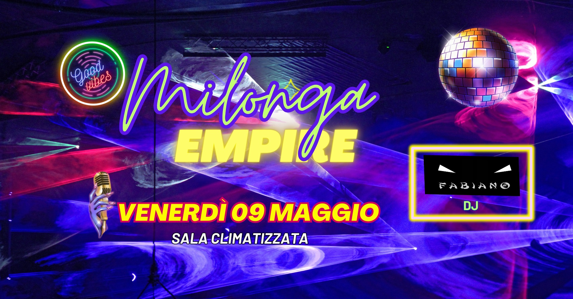 Milonga EMPIRE - Venerdi 9 Maggio Only Good Vibes