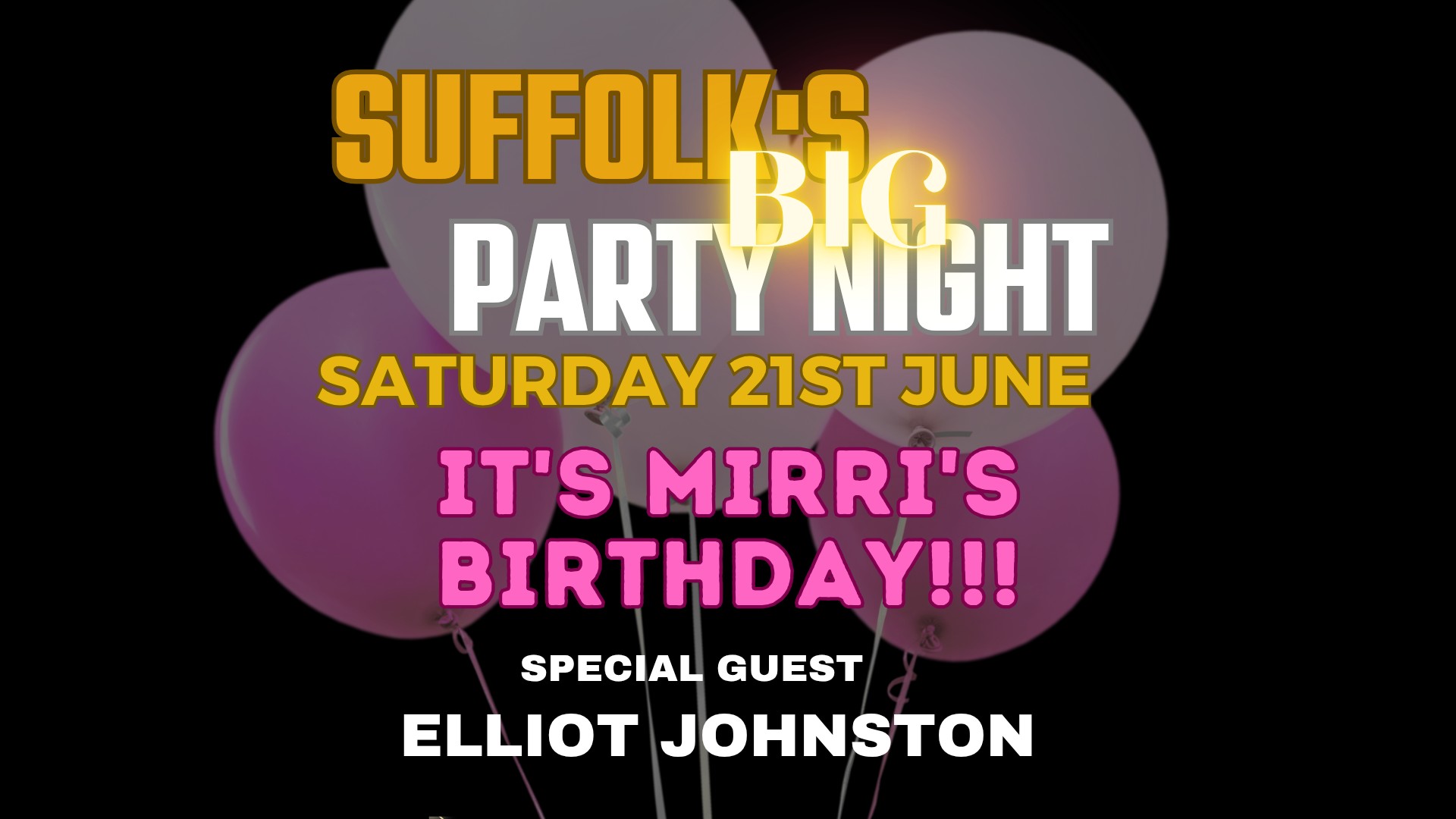Suffolk's BIG Party Night- MIRRI'S BIRTHDAY🎈🎂🎁🥳!!!
