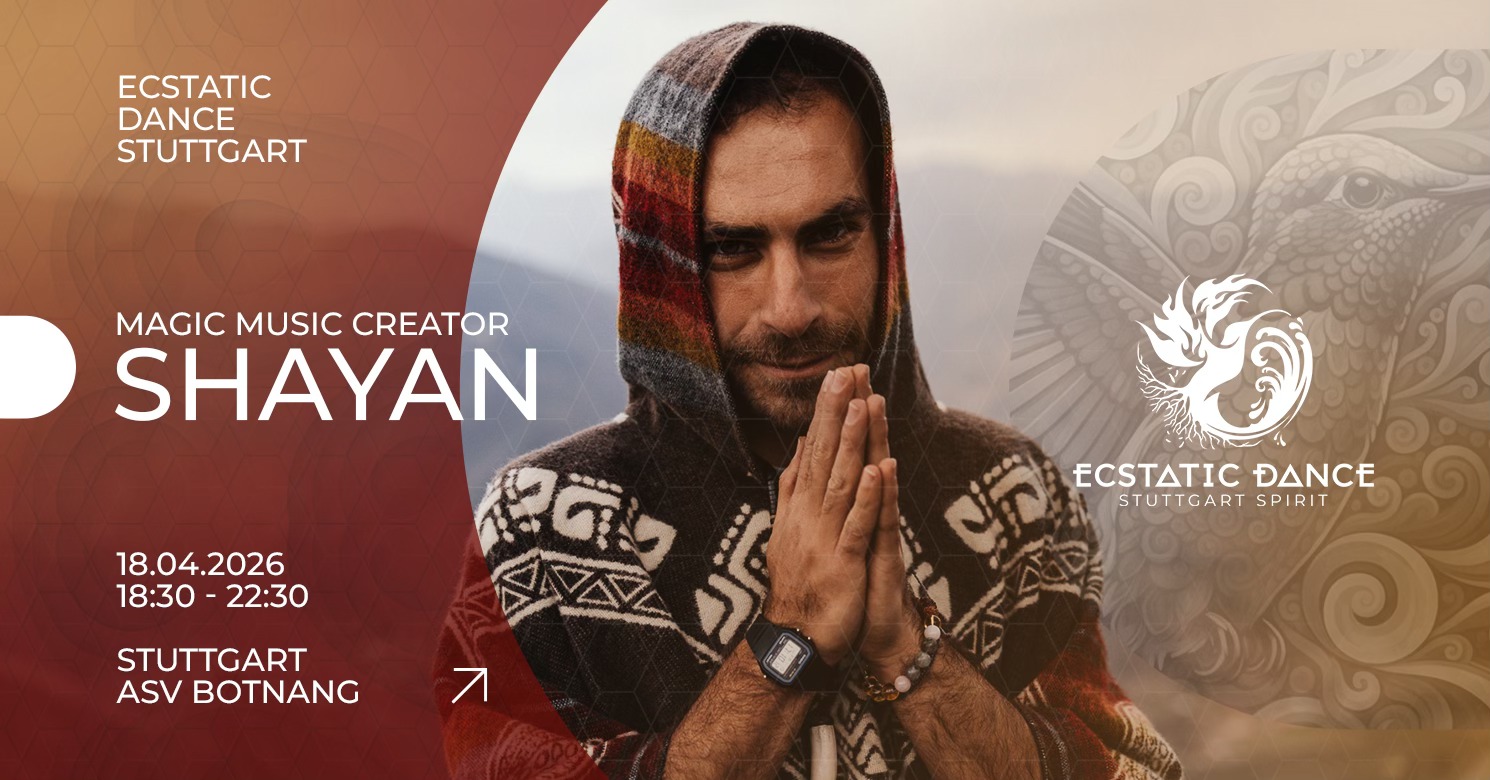 ECSTATIC DANCE STUTTGART w SHAYAN