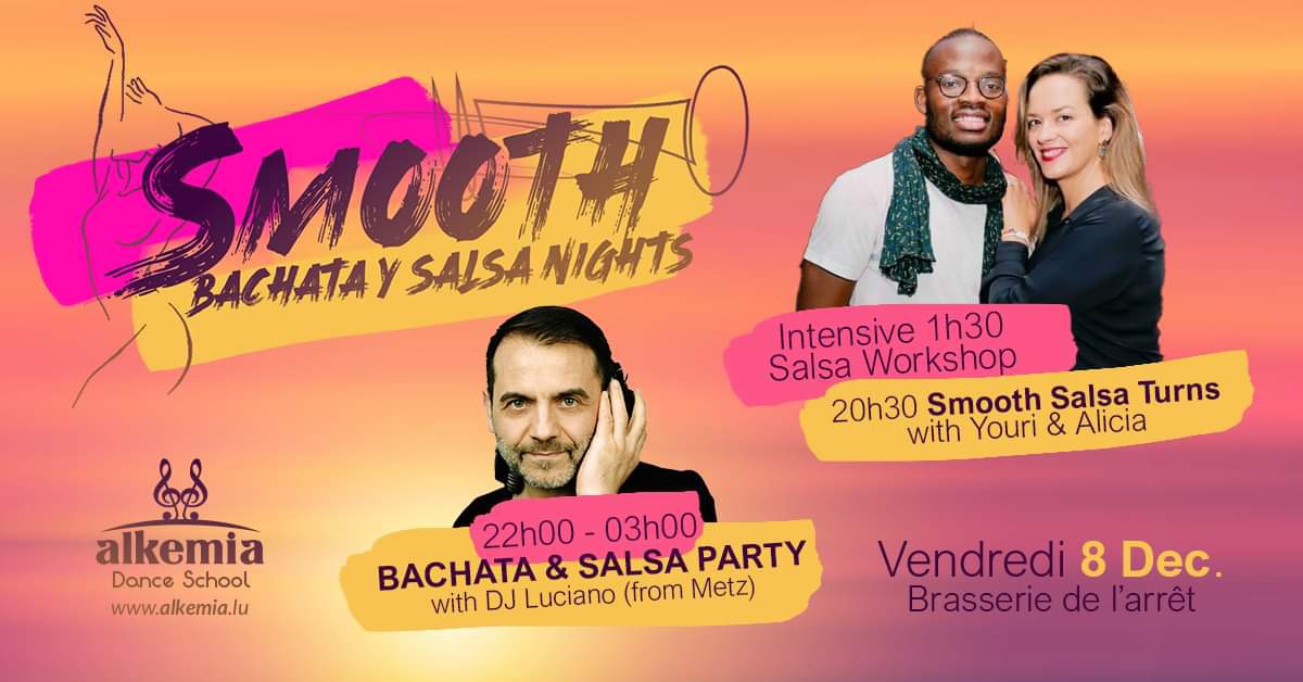 Smooth Salsa & Bachata Nights and 1h30 workshop with Yuri & ALicia. Party with Dj Luciano (de Metz)