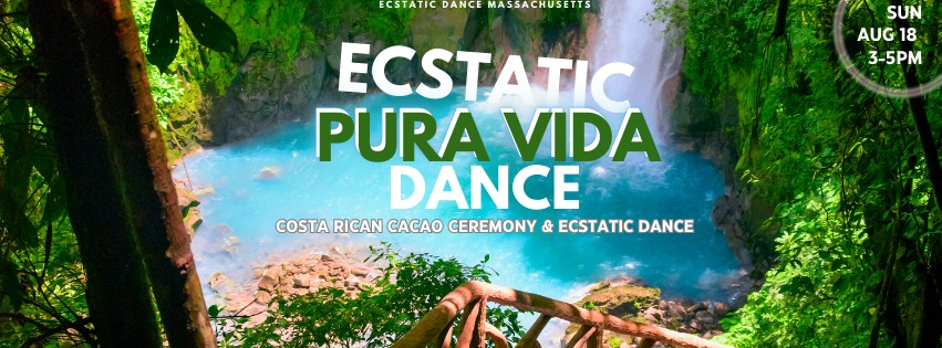 Costa Rican Ecstatic Pura Vida Dance + Cacao
