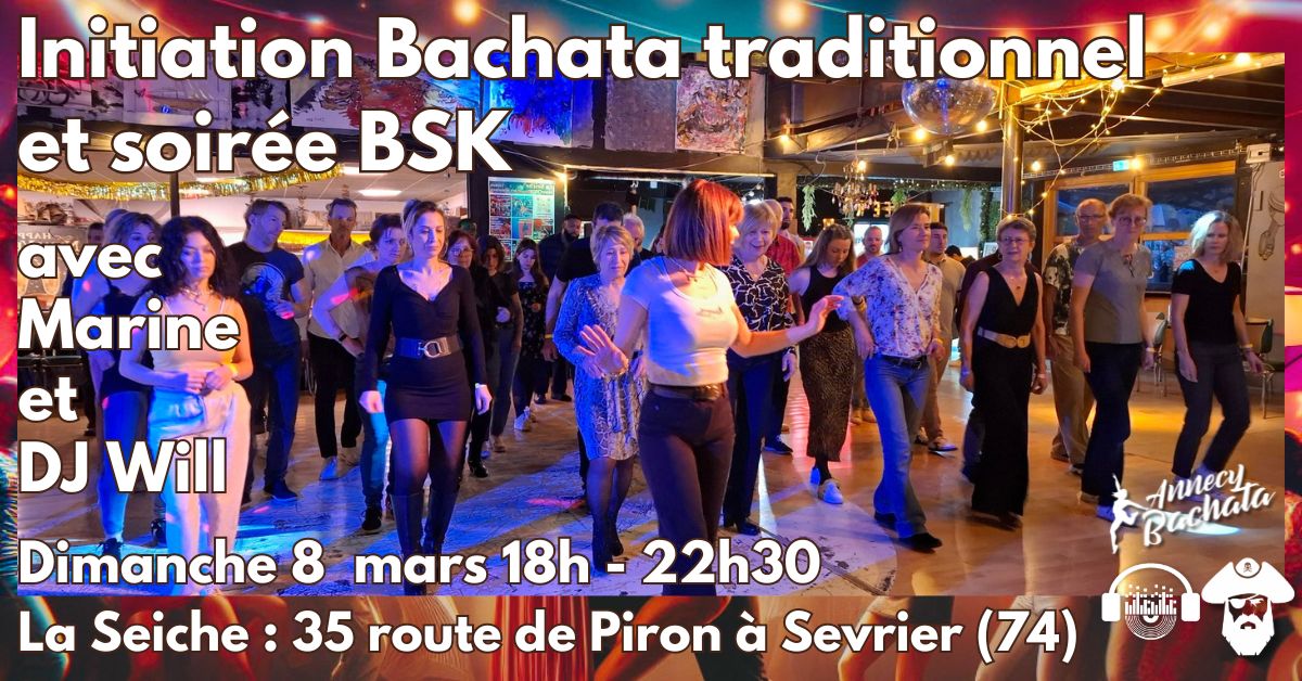Dimanche 8 mars : initiation Bachata traditionnel et soirée BSK avec Marine et DJ Will