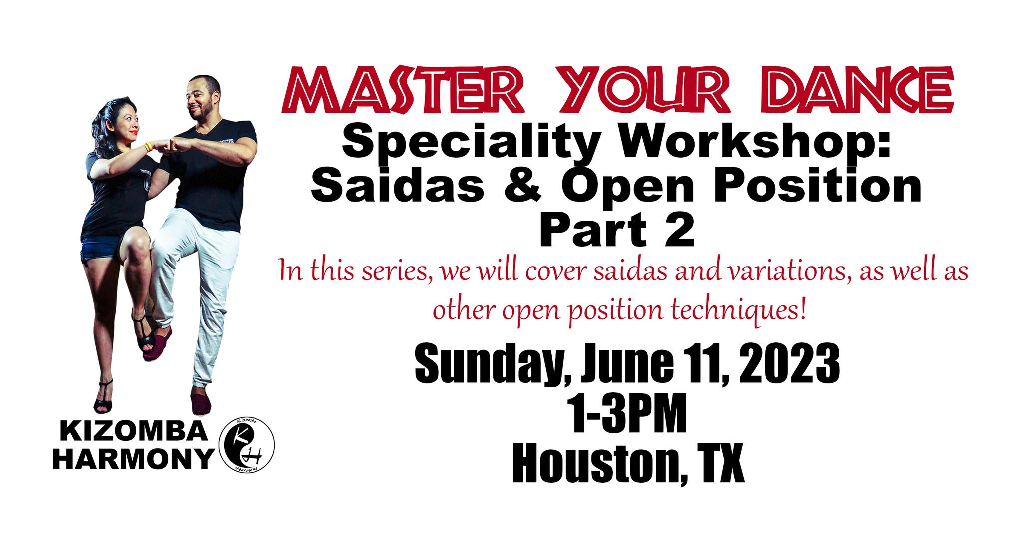 Kizomba Harmony Master Your Dance Specialty Workshop Saidas and Open Position Pt 2 June 2023