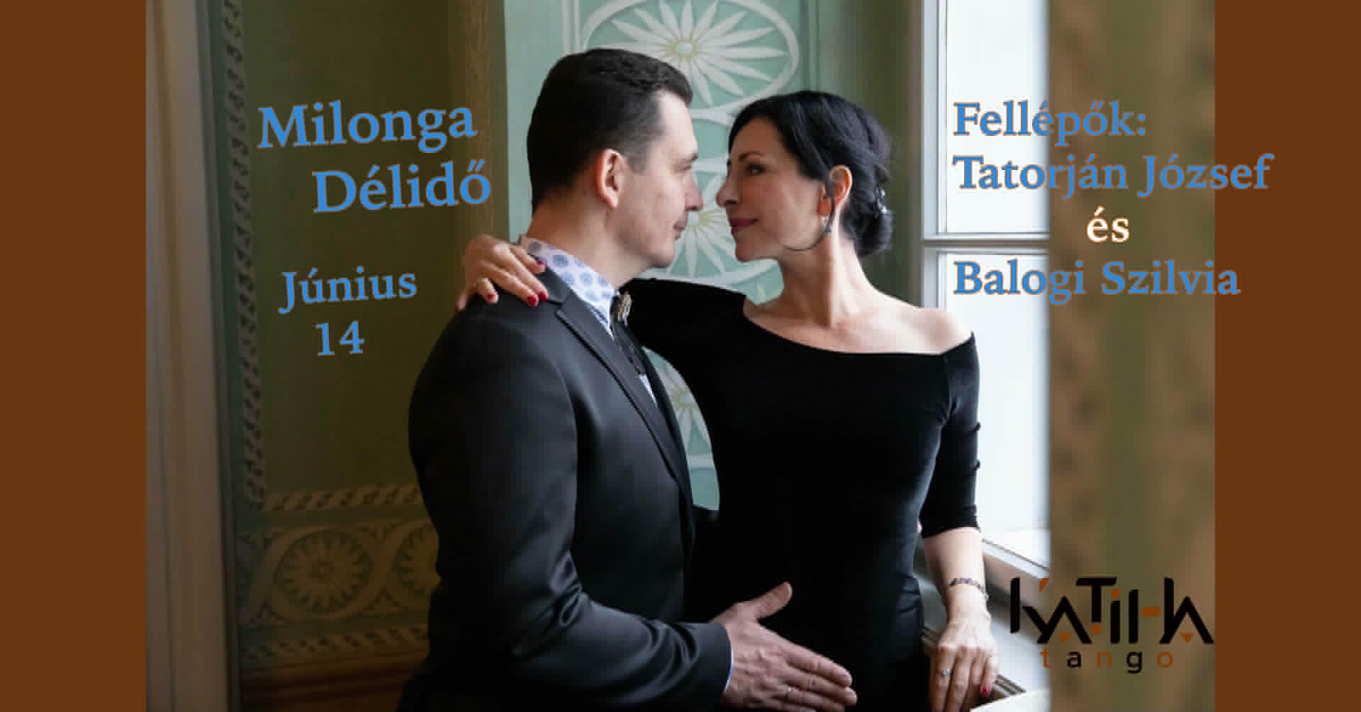 Júniusi Délidő Milonga Szilvi és Józsi fellépésével