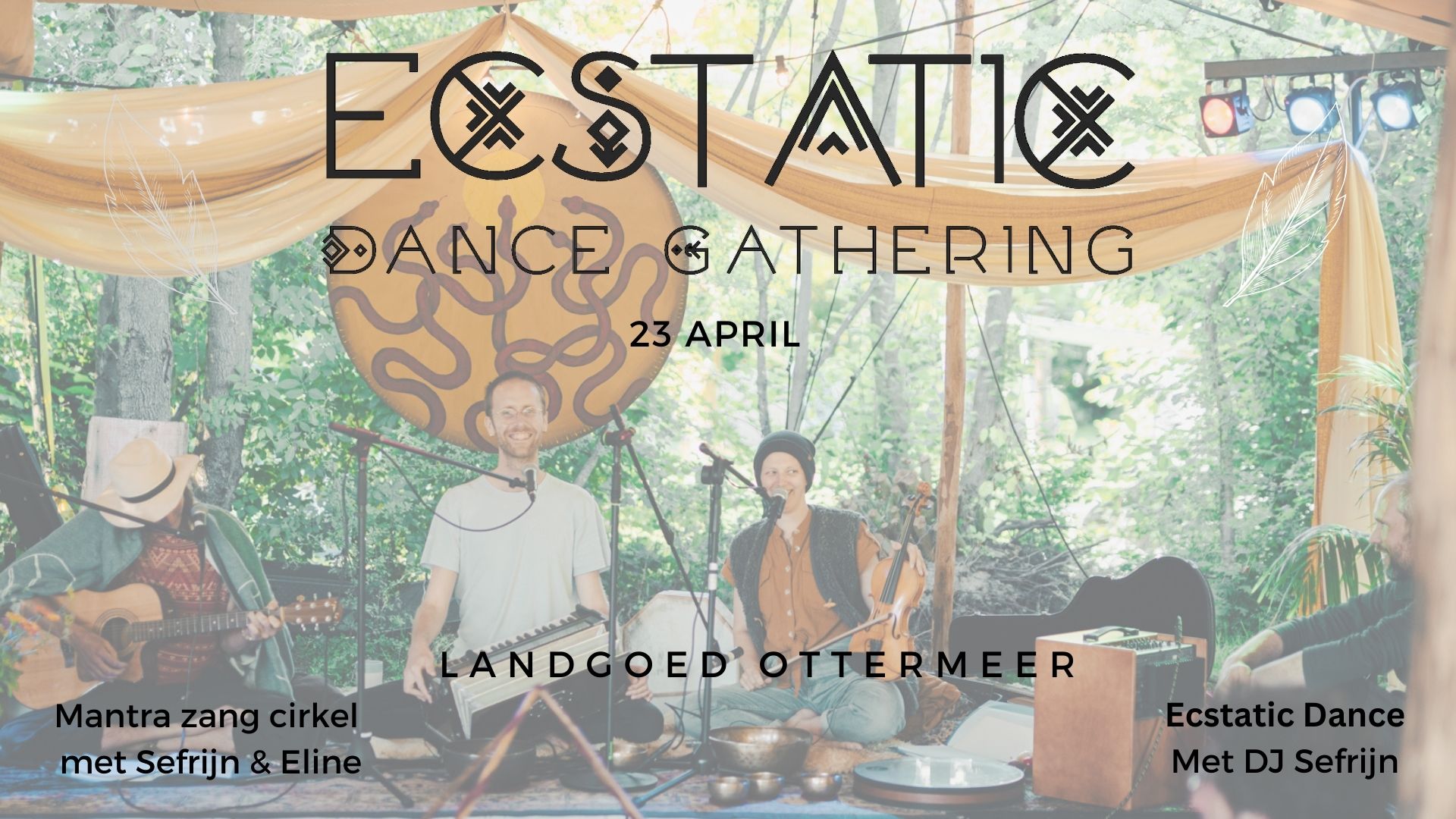 Ecstatic Dance Gathering Mantra Zingen Met Sefrijn & Eline + Ecstatic Dance met DJ Sefrijn