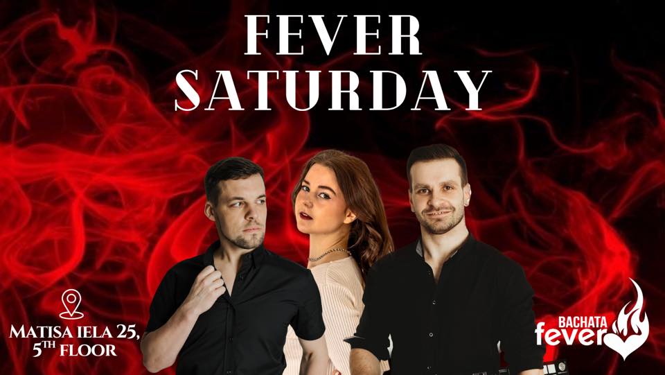 FEVER SATURDAY!