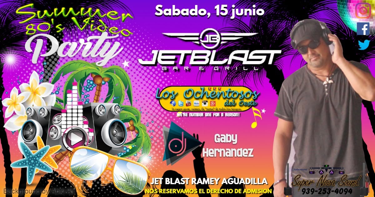 Summer 80's Video Party at JetBlast Aguadilla