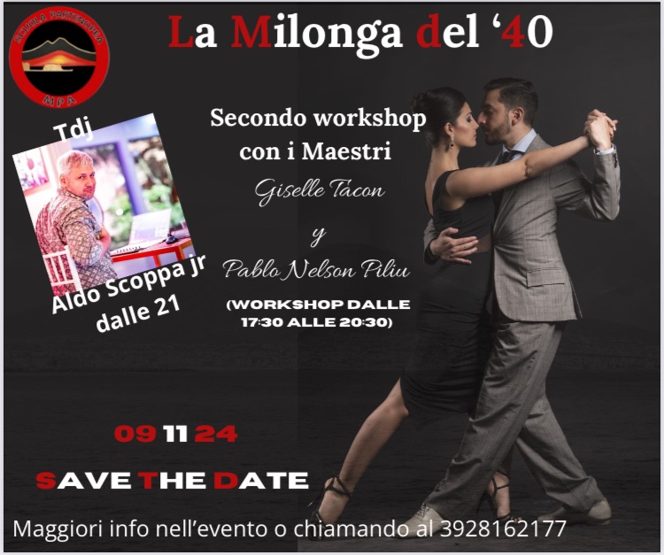 La Milonga del ‘40… 2º Workshop + Milonga